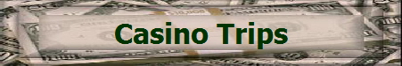 Gary's Tours Casino Trips